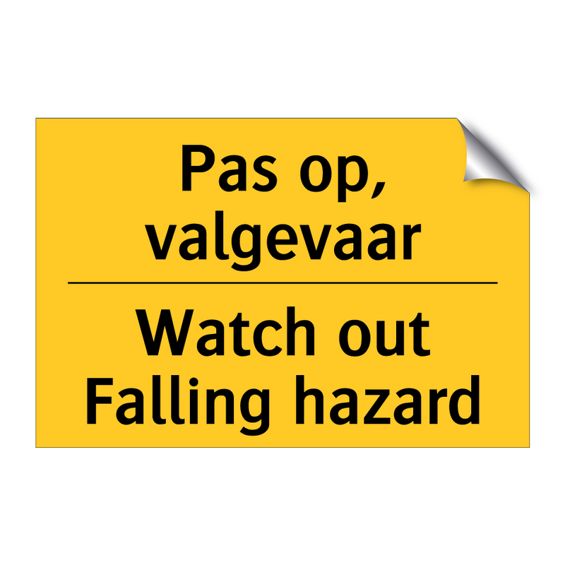 Pas op, valgevaar - Watch out Falling hazard