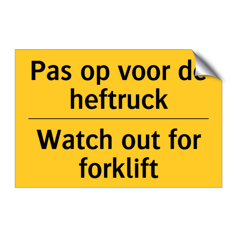 Pas op voor de heftruck - Watch out for forklift