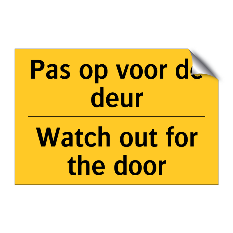 Pas op voor de deur - Watch out for the door