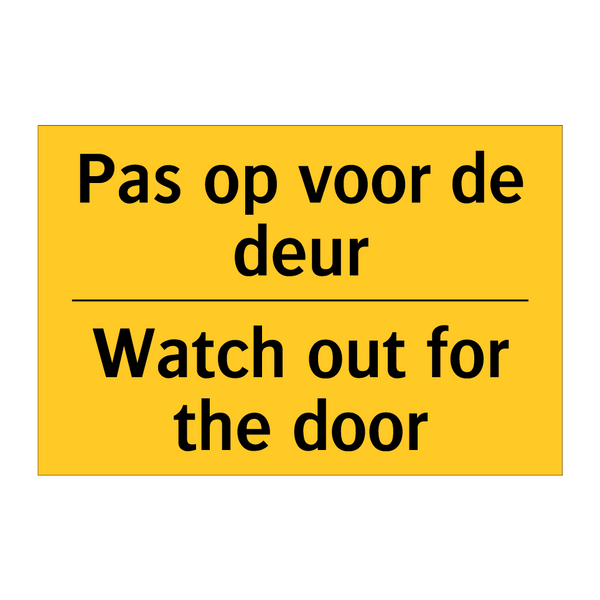 Pas op voor de deur - Watch out for the door