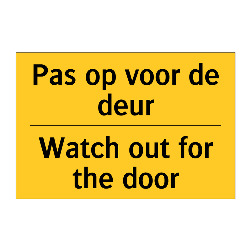 Pas op voor de deur - Watch out for the door