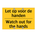 Let op voor de handen - Watch out for the hands