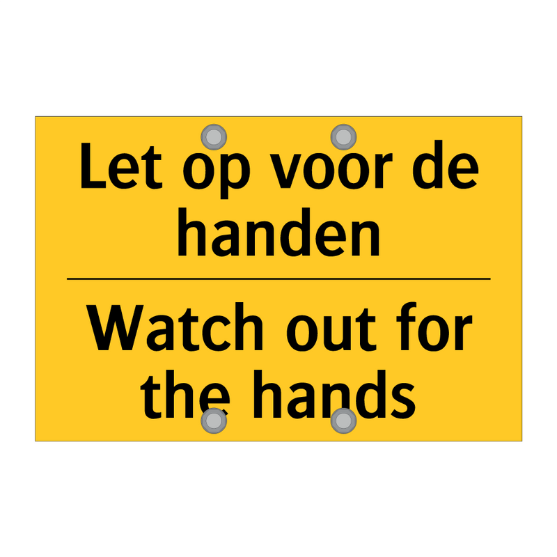 Let op voor de handen - Watch out for the hands