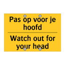 Pas op voor je hoofd - Watch out for your head