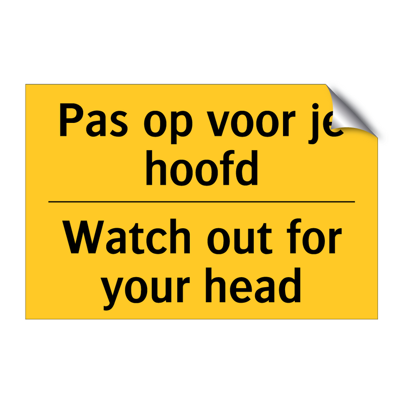 Pas op voor je hoofd - Watch out for your head
