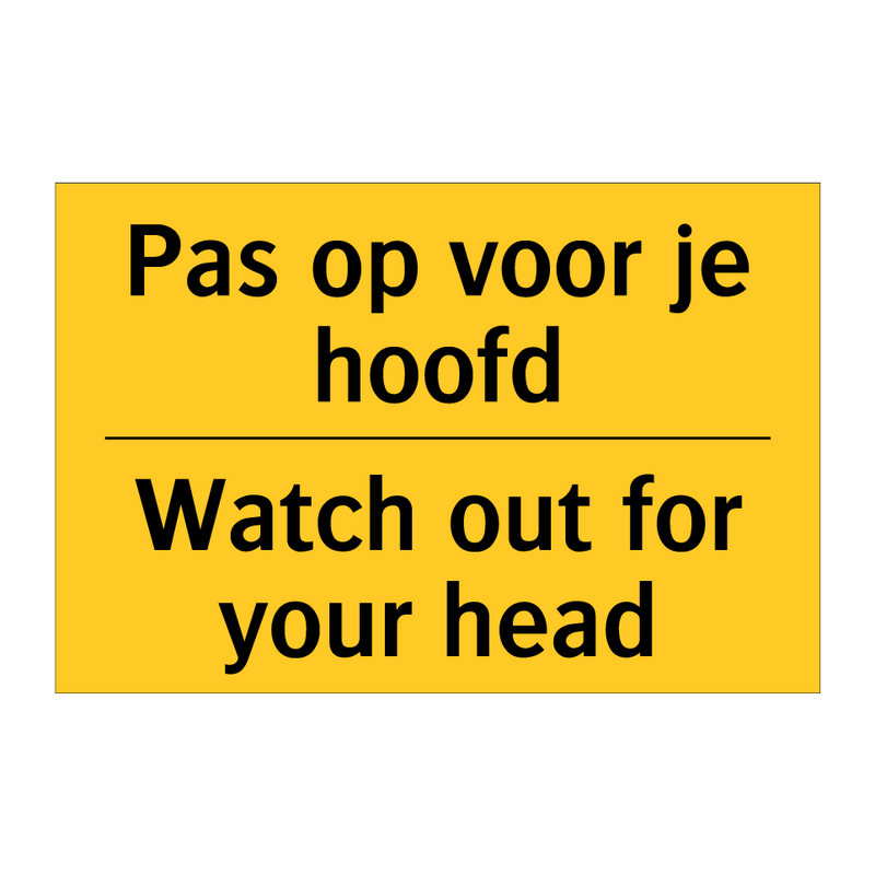 Pas op voor je hoofd - Watch out for your head