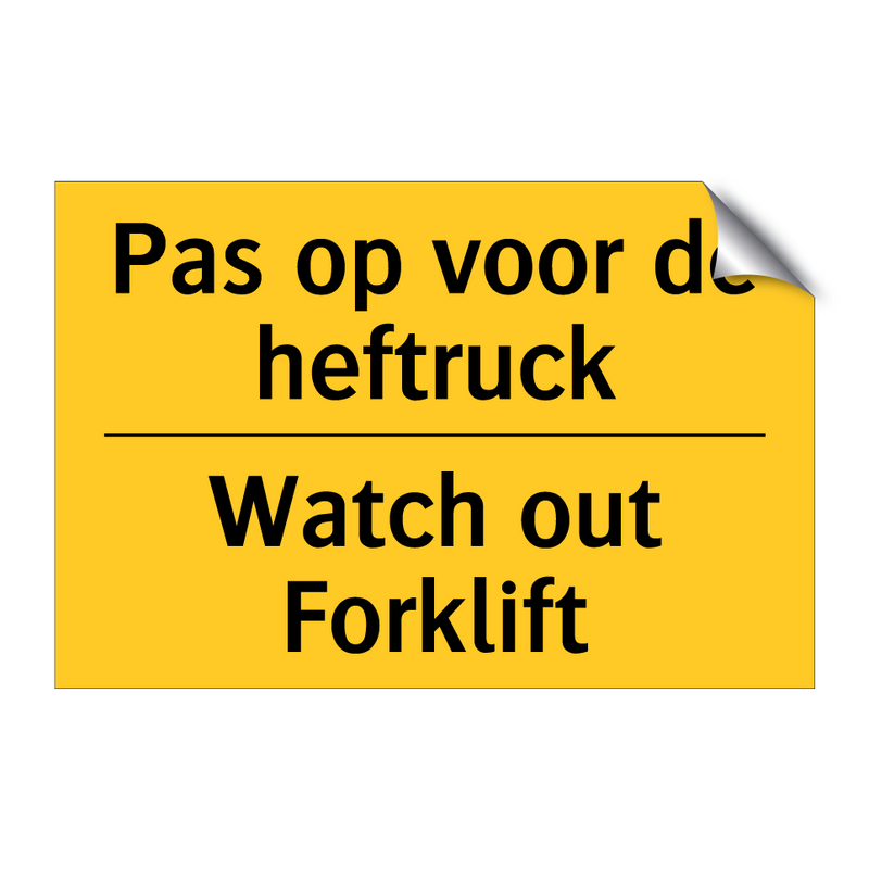 Pas op voor de heftruck - Watch out Forklift