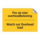 Pas op voor overheadbelasting - Watch out Overhead load