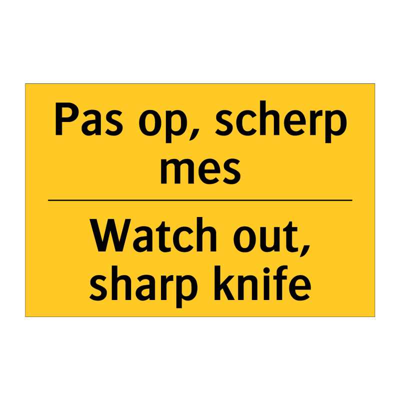 Pas op, scherp mes - Watch out, sharp knife