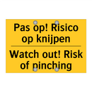 Pas op! Risico op knijpen - Watch out! Risk of pinching