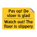 Pas op! De vloer is glad - Watch out! The floor is slippery