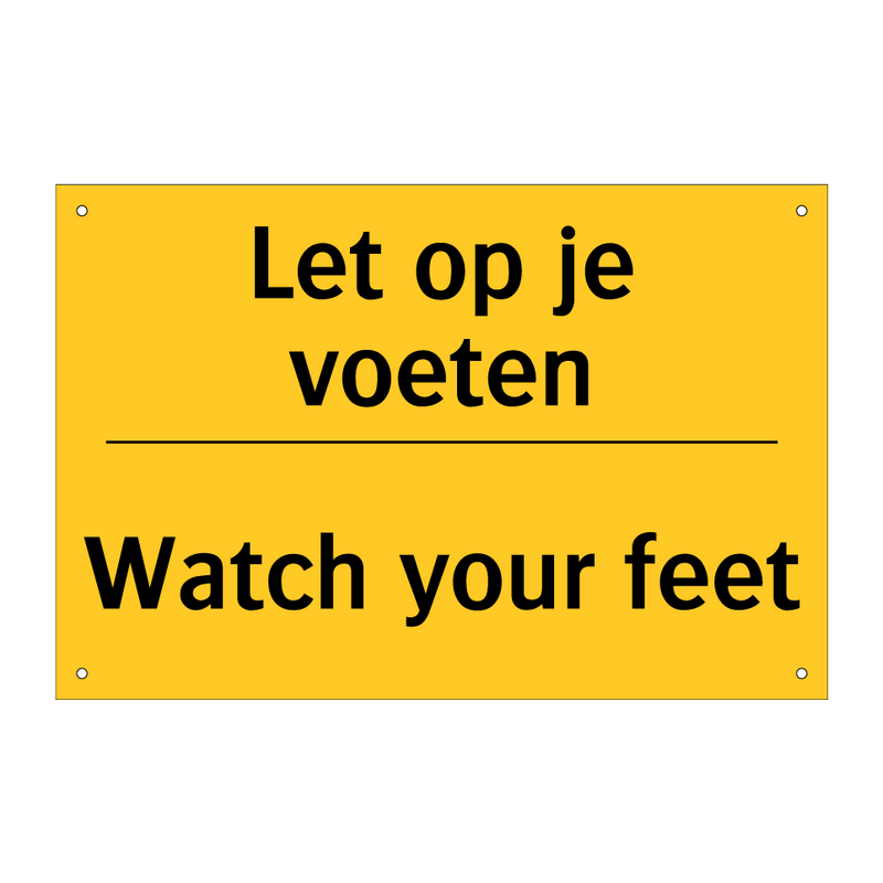 Let op je voeten - Watch your feet
