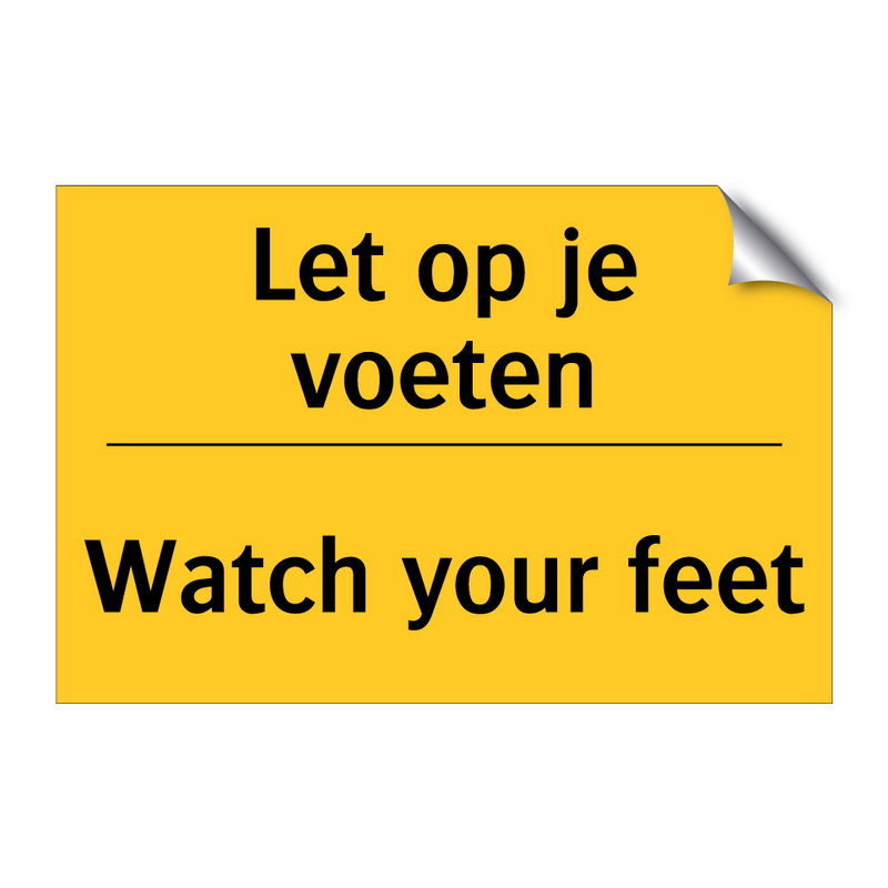 Let op je voeten - Watch your feet