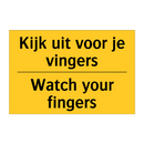 Kijk uit voor je vingers - Watch your fingers