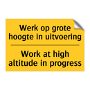 Werk op grote hoogte in uitvoering - Work at high altitude in progress