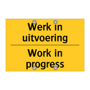 Werk in uitvoering - Work in progress