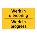 Werk in uitvoering - Work in progress