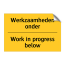 Werkzaamheden onder - Work in progress below