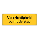 Voorzichtigheid vormt de stap