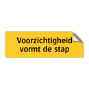 Voorzichtigheid vormt de stap