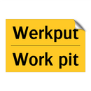 Werkput - Work pit