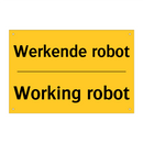 Werkende robot - Working robot
