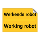 Werkende robot - Working robot