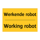 Werkende robot - Working robot
