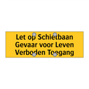 Let op Schietbaan Gevaar voor Leven Verboden Toegang