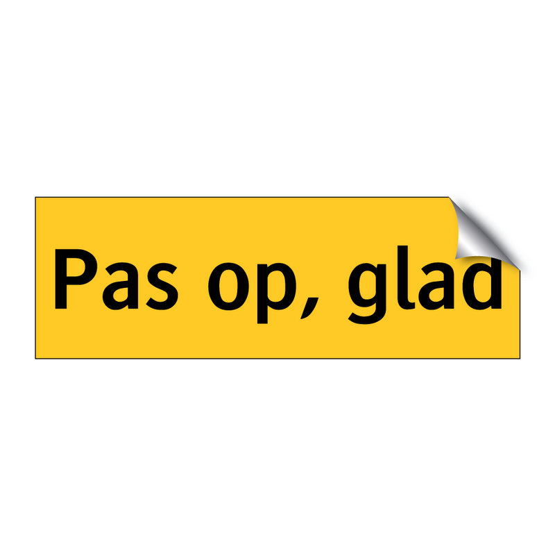 Pas op, glad