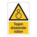 Tegen draaiende rollen