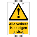 Alle verkeer is op eigen risico