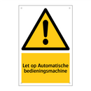 Let op Automatische bedieningsmachine