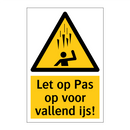 Let op Pas op voor vallend ijs!
