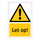 Let op!