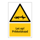 Let op! Prikkeldraad
