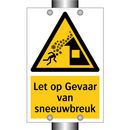 Let op Gevaar van sneeuwbreuk