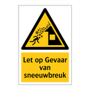 Let op Gevaar van sneeuwbreuk