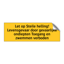 Let op Steile helling! Levensgevaar door gevaarlijke /.../