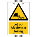 Let op! Afvalwater lozing