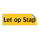 Let op Stap