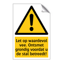 Let op waardevol vee. Ontsmet grondig voordat u de stal betreedt!