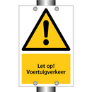 Let op! Voertuigverkeer
