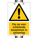 Pas op voor schietende boutpistool in uitvoering