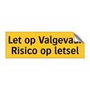 Let op Valgevaar Risico op letsel