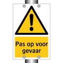 Pas op voor gevaar