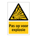 Pas op voor explosie