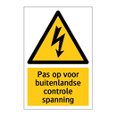 Pas op voor buitenlandse controle spanning