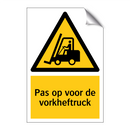 Pas op voor de vorkheftruck