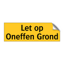 Let op Oneffen Grond